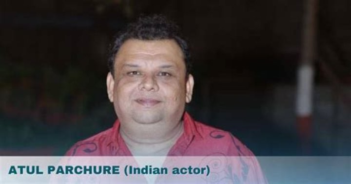 Atul Parchure Age, Wife, Family, Biography, & More » StarsUnfolded