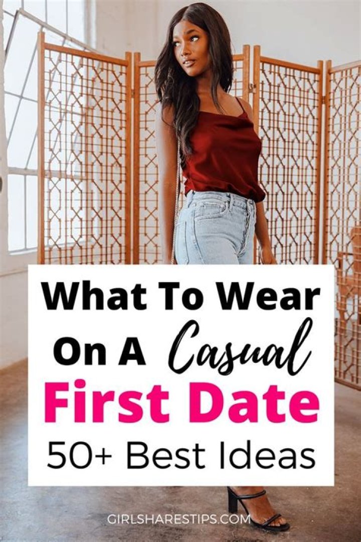 13 Cute First Date Outfits That Will Boost Your Confidence