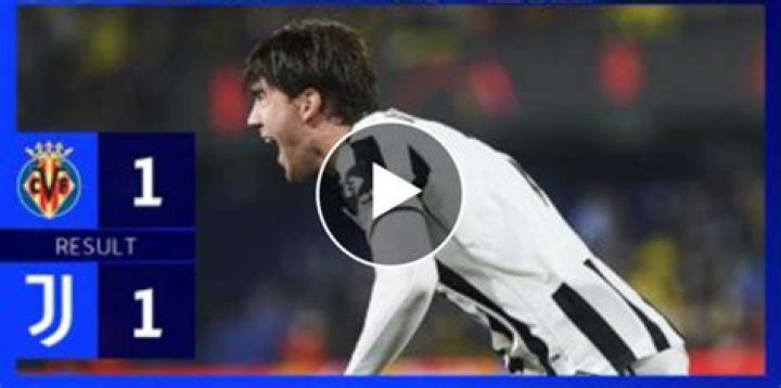 FT: Villarreal 1-1 Juventus, Dusan Vlahovic STRIKES! (VIDEO HIGHLIGHTS)