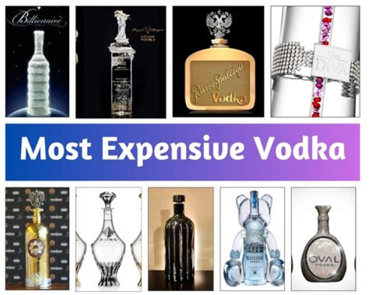The 10 Most Expensive Vodkas in the World